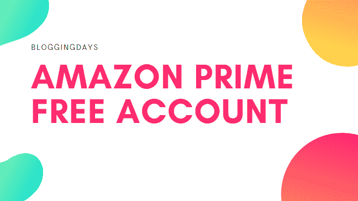 Get Amazon Prime Free Account with Unlimited Benefits Grab Offers