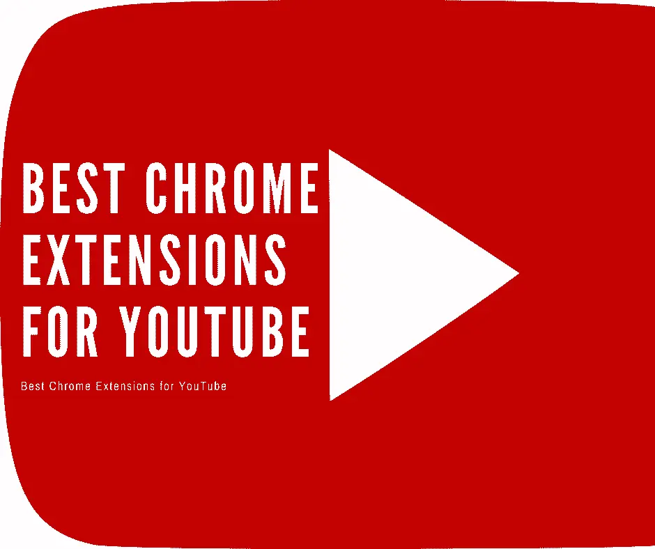 Best Chrome Extensions for YouTube