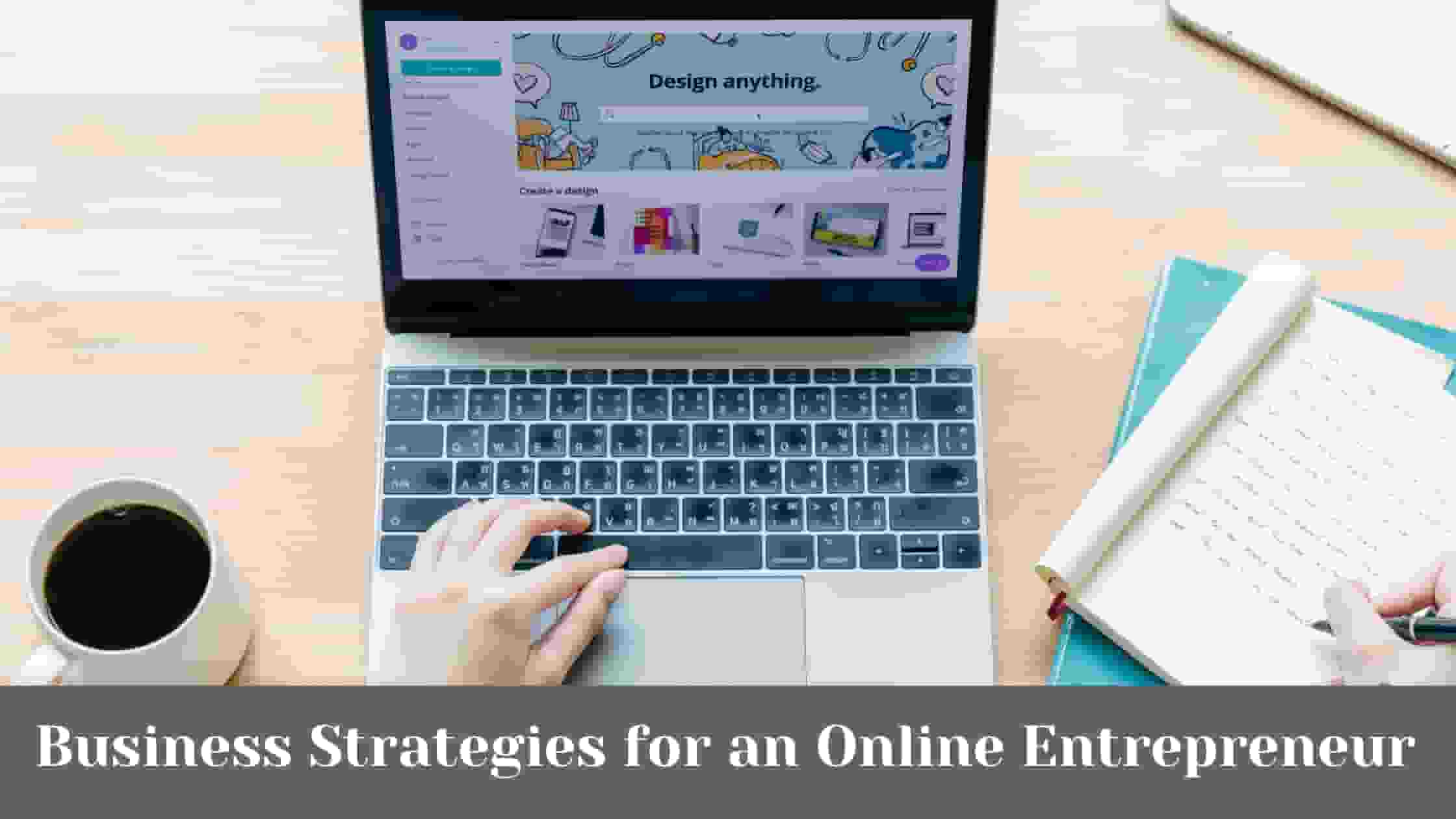 Business Strategies for an Online Entrepreneur